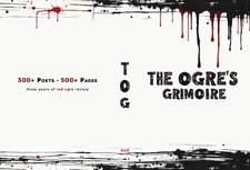 Buy of a copy of The Ogre's Grimoire: Three Years of Red Ogre Review!