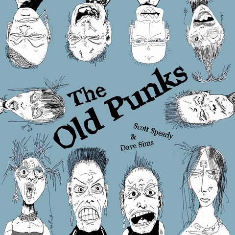 The Old Punks by Dave Sims & Scott Spearly