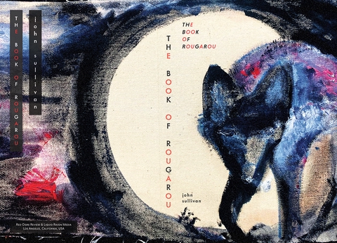 Buy your copy of The Book of Rougarou: Sorcery and Songs of the Wolf!